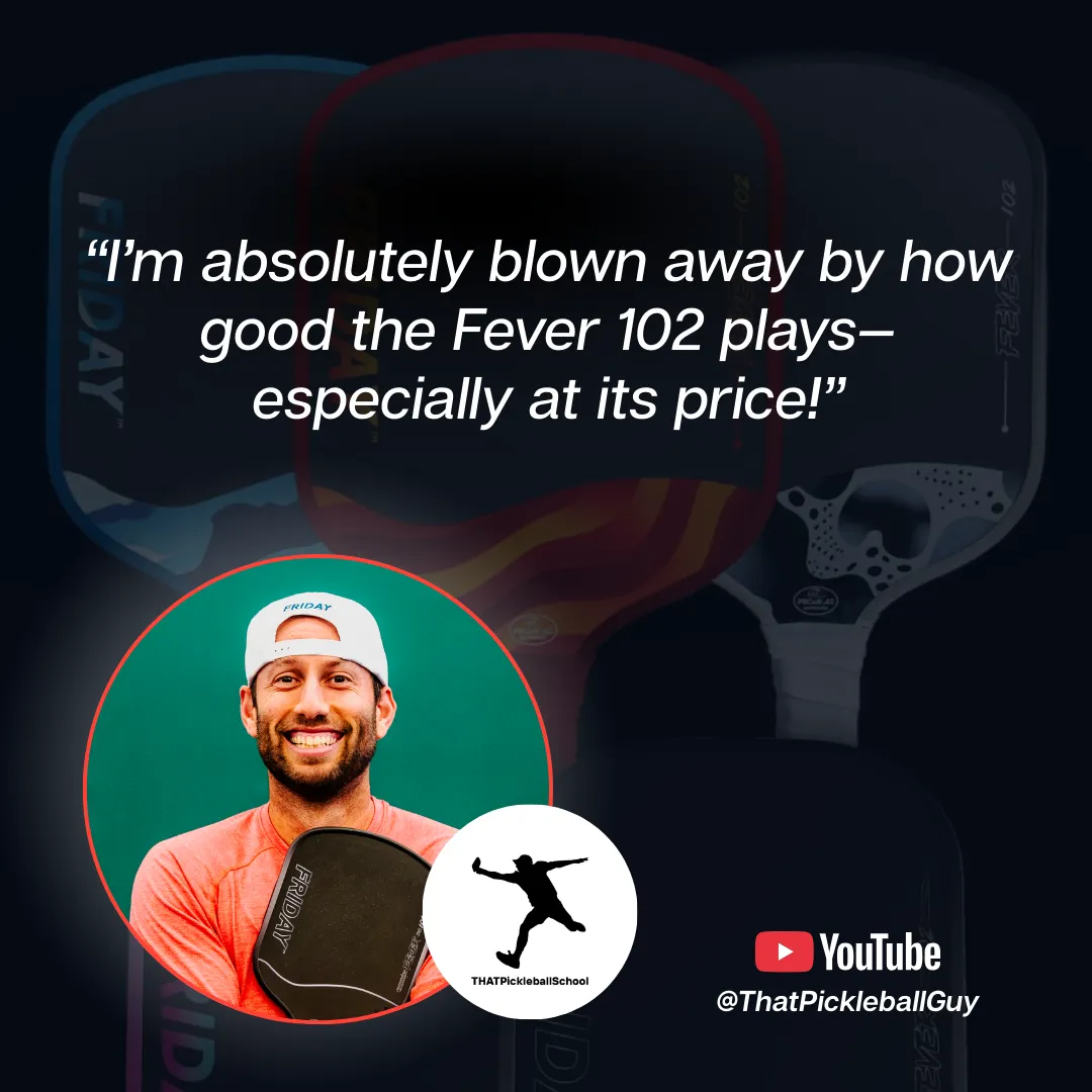 FRIDAY Fever 102 Widebody Pickleball Paddle